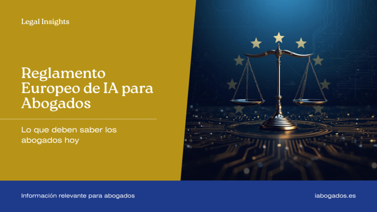 Reglamento Europeo de IA: qué te obliga de verdad si eres abogado y trabajas solo